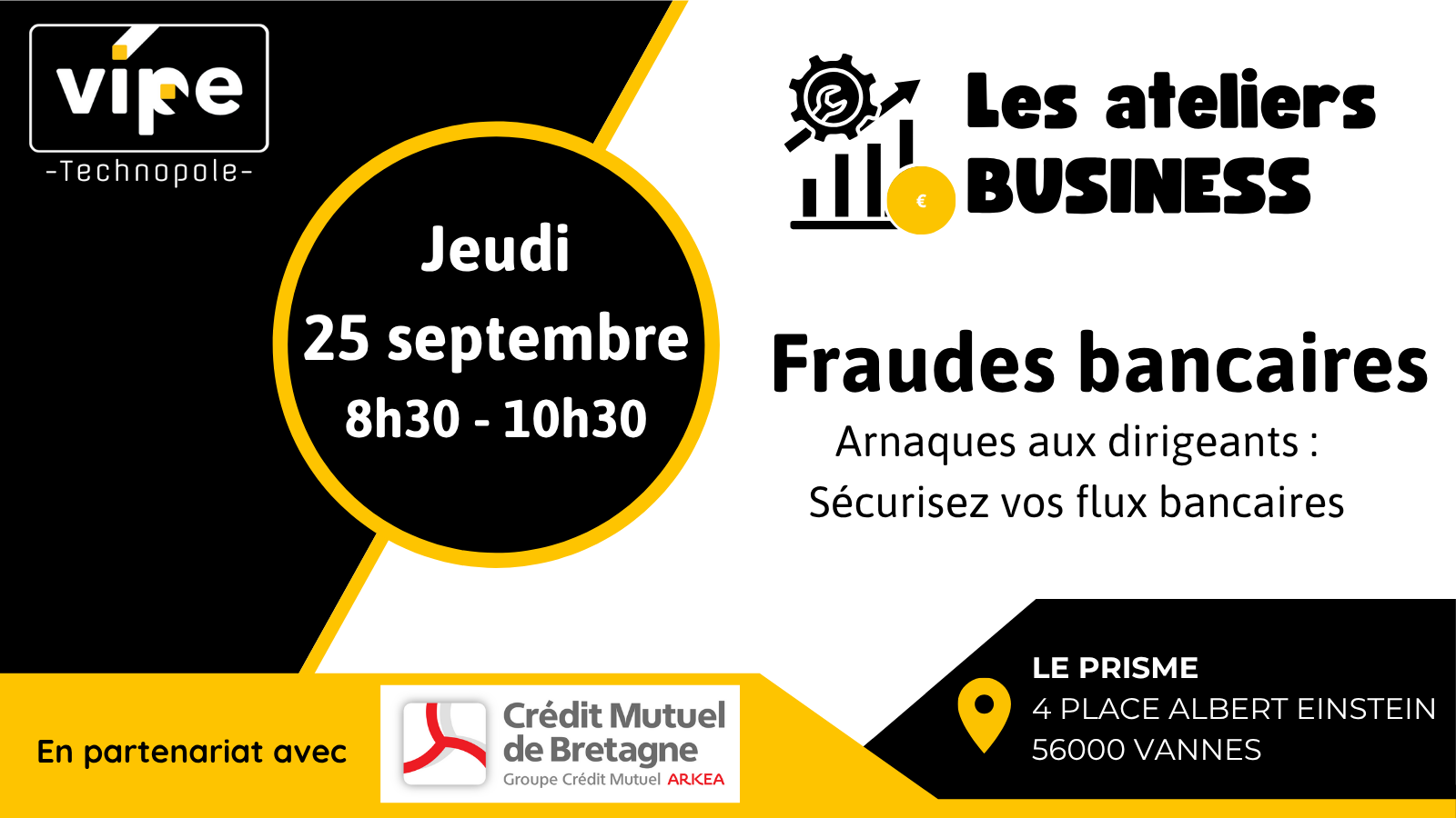 La technopole Vipe organise l'atelier sur les fraudes bancaires en partenariat avec le Crédit mutuel de Bretagne.